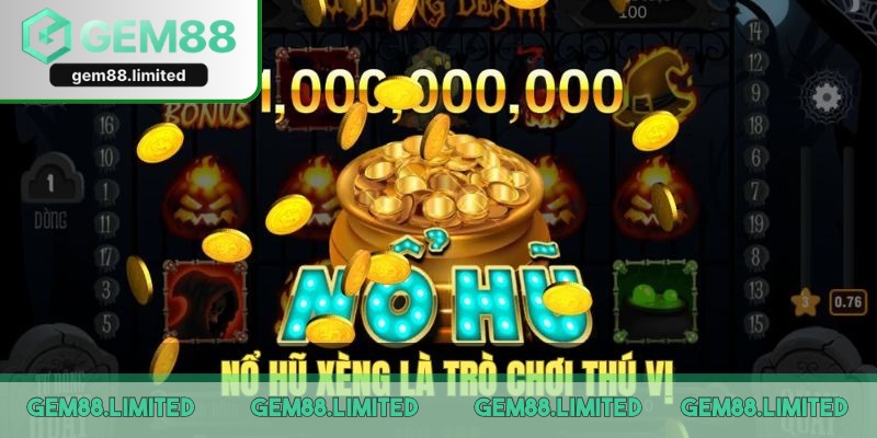 Nổ hũ xèng mang đến cảm giác phấn khích và cơ hội thắng lớn