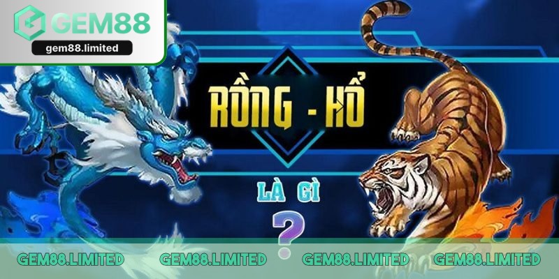 Rồng hổ được xếp vào hàng ngũ top game được yêu thích